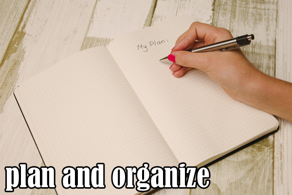 Planning and organizing IS important!
